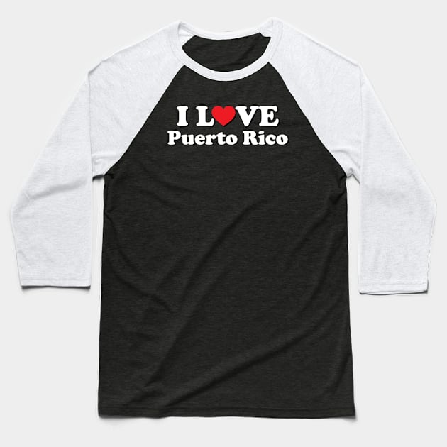 I Love Puerto Rico Baseball T-Shirt by Ericokore